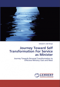 Journey Toward Self Transformation for Service as Minister, Edward del Arroyo